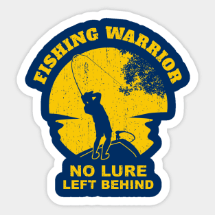 Fishing Warrior No Lure Left Behind Funny Fishing Saying - Yellow Sticker